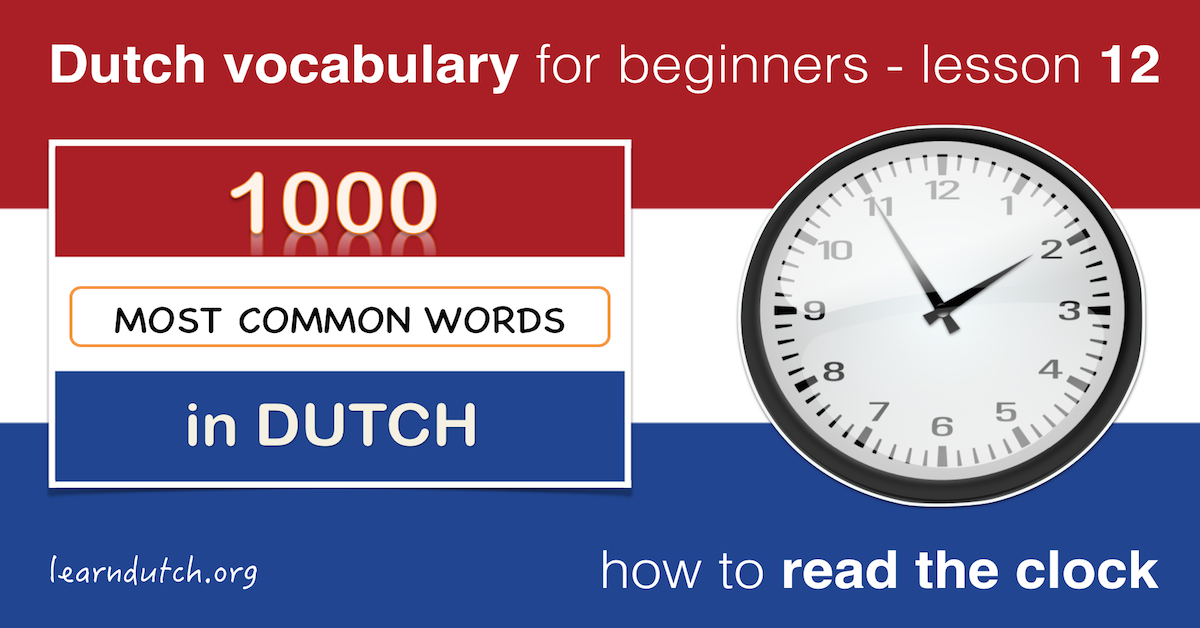 Dutch clock reading How to say the time in Dutch?